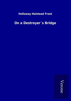 On a Destroyer´s Bridge - Frost, Holloway Halstead