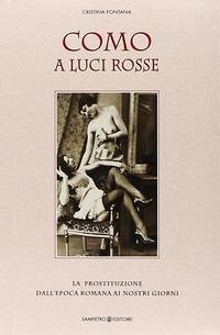 Cover Como a luci rosse. La prostituzione dall'epoca romana ai nostri giorni