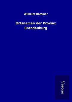 Ortsnamen der Provinz Brandenburg - Hammer, Wilhelm