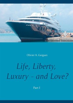 Life, Liberty, Luxury - and Love? - Guigues, Olivier A.
