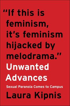 Unwanted Advances (eBook, ePUB) - Kipnis, Laura