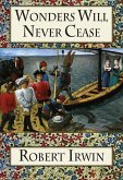 Wonders Will Never Cease (eBook, ePUB) Wonders Will Never Cease (eBook, ePUB)