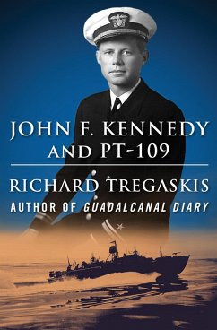 John F. Kennedy and PT-109 (eBook, ePUB) - Tregaskis, Richard