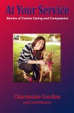 At Your Service: Stories of Canine Caring and Compassion (eBook, ePUB)