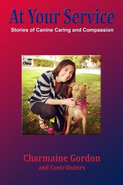 At Your Service: Stories of Canine Caring and Compassion (eBook, ePUB) - Gordon, Charmaine