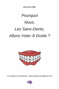 Cover Pourquoi nous, les sans-dents, allons voter a droite ? (eBook, ePUB)