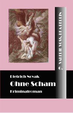 Ohne Scham (eBook, ePUB) - Novak, Dietrich