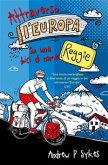 Attraverso L'europa Su Una Bici Di Nome Reggie (eBook, ePUB)