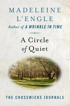 A Circle of Quiet (eBook, ePUB) - L'Engle, Madeleine