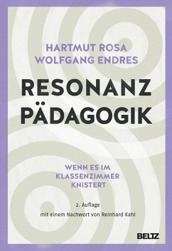 Resonanzpädagogik (eBook, ePUB) - Rosa, Hartmut; Endres, Wolfgang