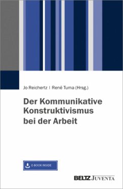 Der Kommunikative Konstruktivismus bei der Arbeit, m. 1 Buch, m. 1 E-Book