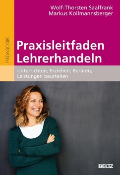 Praxisleitfaden Lehrerhandeln - Saalfrank, Wolf-Thorsten;Kollmannsberger, Markus