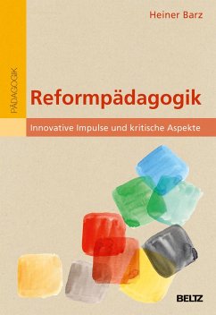 Reformpädagogik - Barz, Heiner