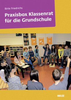 Praxisbox Klassenrat für die Grundschule - Friedrichs, Birte