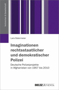 Imaginationen rechtsstaatlicher und demokratischer Polizei - Ostermeier, Lars