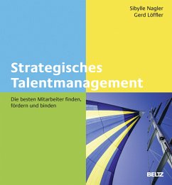 Strategisches Talentmanagement - Nagler, Sibylle;Löffler, Gerd