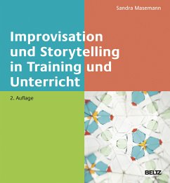 Improvisation und Storytelling in Training und Unterricht - Masemann, Sandra