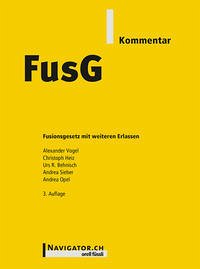 FusG Kommentar - Alexander Vogel (Herausgeber), Christoph Heiz (Herausgeber), Urs R. Behnisch (Herausgeber), Andrea Sieber (Herausgeber), & 1 mehr