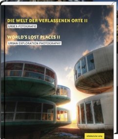 Die Welt der verlassenen Orte - Traub, Peter