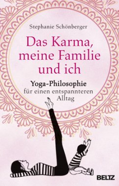 Das Karma, meine Familie und ich - Schönberger, Stephanie