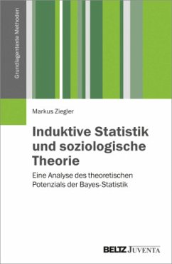 Induktive Statistik und soziologische Theorie - Ziegler, Markus