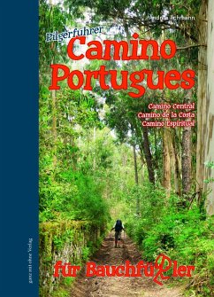 Camino Portugues für Bauchfüßler - Ilchmann, Andrea