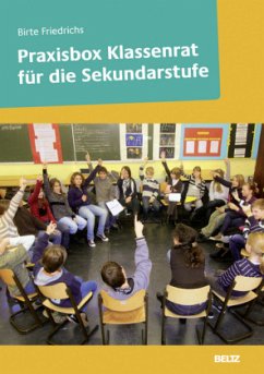 Praxisbox Klassenrat für die Sekundarstufe - Friedrichs, Birte