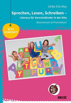 Sprechen, Lesen, Schreiben - Literacy für Vorschulkinder in der Kita - Erb-May, Ulrike