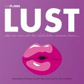 LUST oder wie man sich das Liebesleben versauen kann LUST oder wie man sich das Liebesleben versauen kann