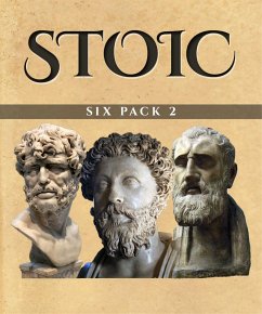 Stoic Six Pack 2 (Illustrated) (eBook, ePUB) - Annaeus Seneca, L.; Aurelius, Marcus; Rufus, Musonius