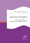 Leonora Carrington. Die Korrespondenz von Biographie und Selbstdarstellung (eBook, PDF)