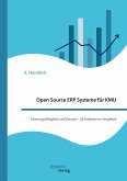 Open Source ERP Systeme für KMU. Leistungsfähigkeit und Einsatz - 38 Anbieter im Vergleich (eBook, PDF)