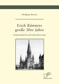 Erich Kästners große 20er Jahre. Gebrauchslyrik und Gebrauchsroman (eBook, PDF)