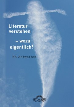 Literatur verstehen – wozu eigentlich? 55 Antworten (eBook, PDF) - Roßbach, Nikola