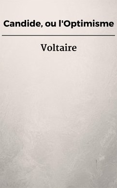 Candide, ou l'Optimisme (eBook, ePUB) - Voltaire; Voltaire