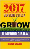 Il Metodo G.R.O.W. 2017 (eBook, ePUB) Il Metodo G.R.O.W. 2017 (eBook, ePUB)