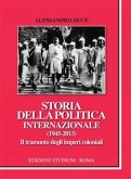 Storia della politica internazionale (1945-2013). Il tramonto degli imperi coloniali (eBook, ePUB)