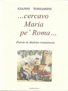 Cercavo Maria pe' Roma... (eBook, ePUB) - Tomassini, Gianni