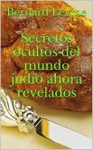 Secretos ocultos del mundo judío ahora revelados (eBook, ePUB)