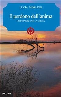 Il perdono dell'anima (eBook, ePUB) - Morlino, Lucia