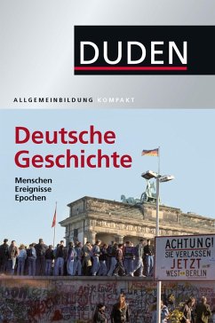 Duden Allgemeinbildung Deutsche Geschichte (eBook, PDF) - Emmerich, Alexander; Jankrift, Kay Peter; Kockerols, Bernd; Müller, Wolfdietrich