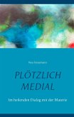 Plötzlich medial (eBook, ePUB)
