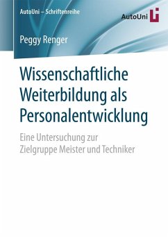 Wissenschaftliche Weiterbildung als Personalentwicklung (eBook, PDF) - Renger, Peggy