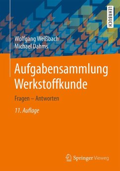 Aufgabensammlung Werkstoffkunde (eBook, PDF) - Weißbach, Wolfgang; Dahms, Michael