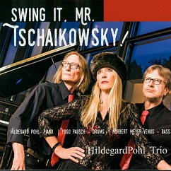 Swing It,Mr.Tschaikowsky! - Hildegardpohl_Trio