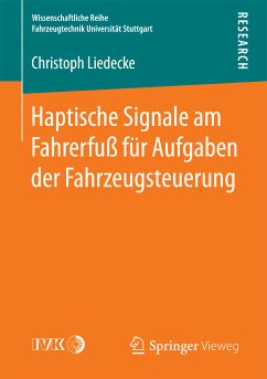 Haptische Signale am Fahrerfuß für Aufgaben der Fahrzeugsteuerung (eBook, PDF) - Liedecke, Christoph