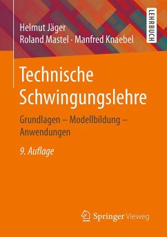 Technische Schwingungslehre (eBook, PDF) - Jäger, Helmut; Mastel, Roland; Knaebel, Manfred