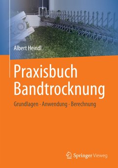 Praxisbuch Bandtrocknung (eBook, PDF) - Heindl, Albert