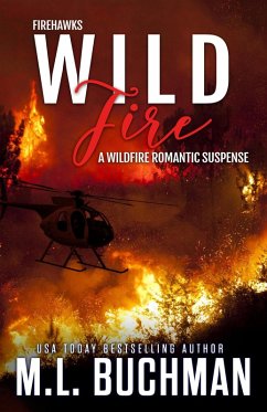 Cover Wild Fire: A Wildfire Firefighter Romantic Suspense (Firehawks, #5) (eBook, ePUB)