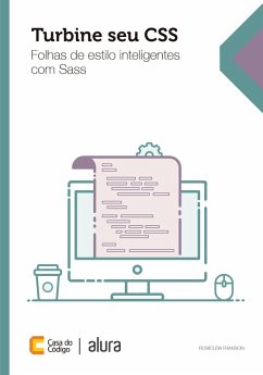 Turbine seu CSS: folhas de estilo inteligentes com Sass (eBook, ePUB) - -, Rosicléia